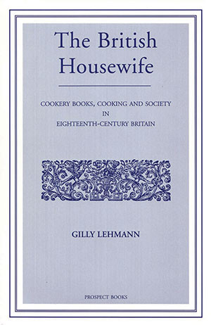 The British Housewife Cooker-books, Cooking and Society in 18th-century Britain The British Housewife Cooker-books, Cooking and Society in 18th-century Britain