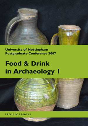 Food and Drink in Archaeology 1 Food and Drink in Archaeology 1