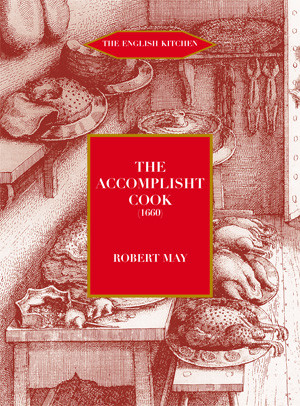 The Accomplisht Cook (1660/85) The Accomplisht Cook (1660/85)