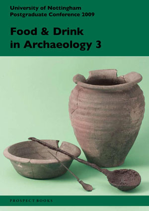 Food and Drink in Archaeology 3 Food and Drink in Archaeology 3