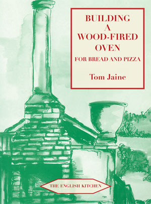 Building a Wood-Fired Oven for Bread and Pizza Building a Wood-Fired Oven for Bread and Pizza